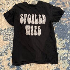Spoiled wife t shirt size small